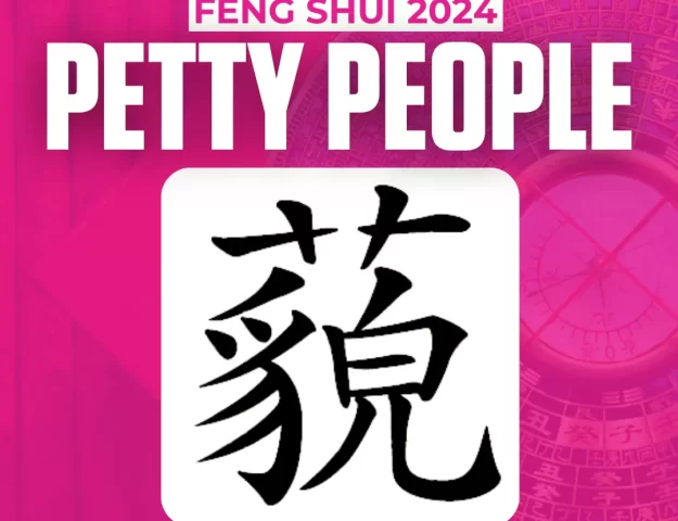 FENG SHUI vs. PETTY PEOPLE IN 2024
