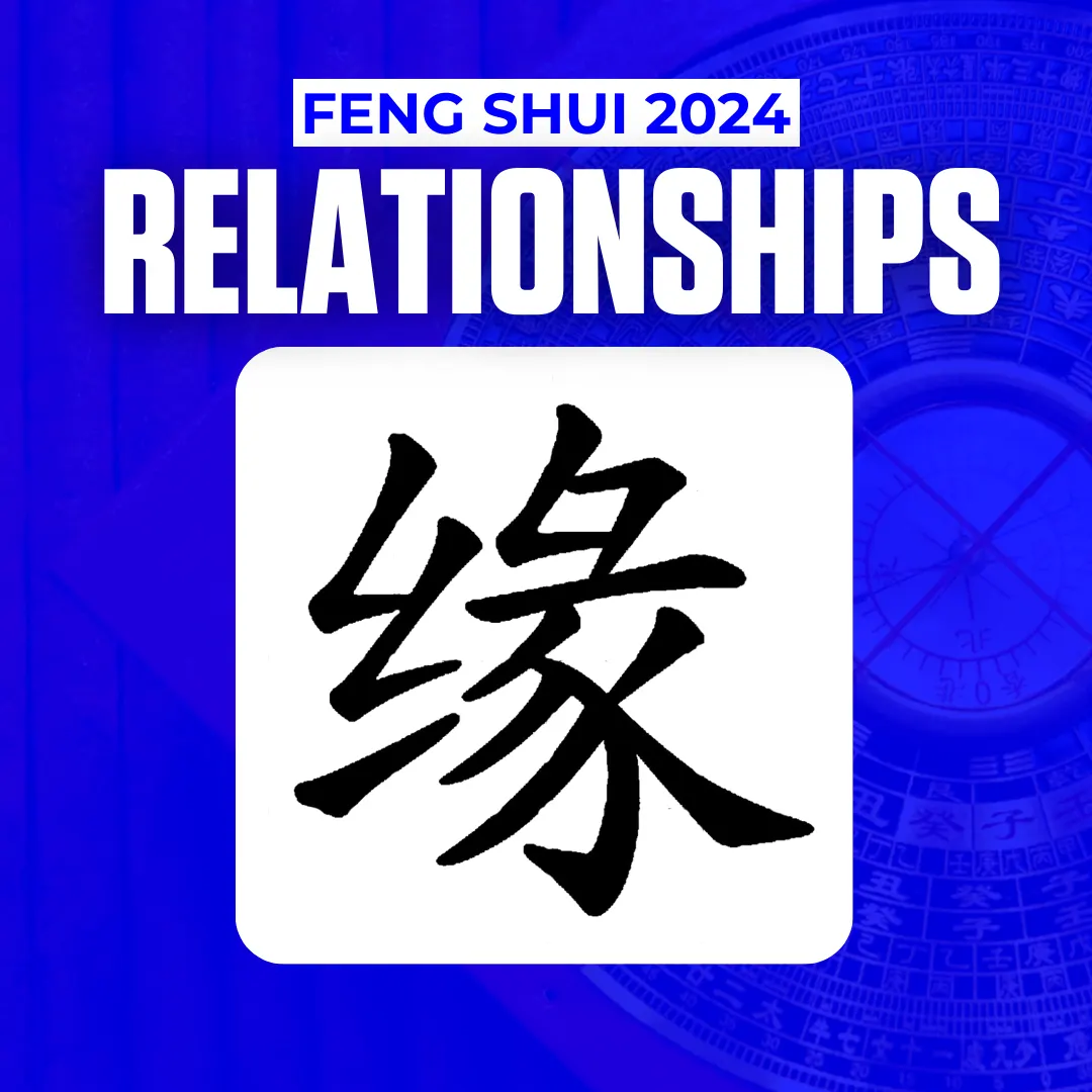 FENG SHUI vs. RELATIONSHIPS IN 2024